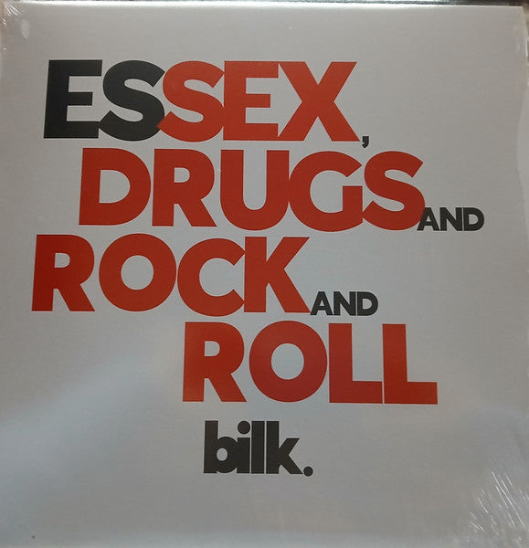 Bilk – Essex. Drugs & Rock & Roll 🇺🇸