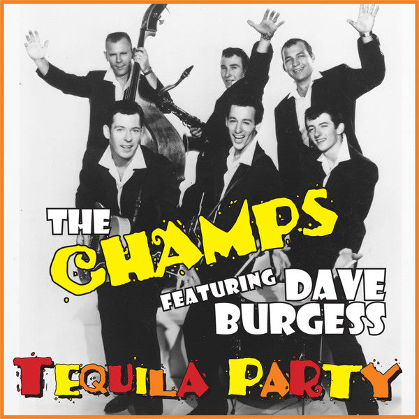 Champs Featuring Dave Burgess – Tequila Party 🇺🇸