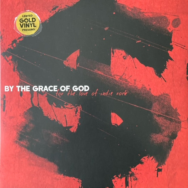By the Grace of God – For the Love of Indie Rock (Opaque Gold Vinyl) 🇺🇸