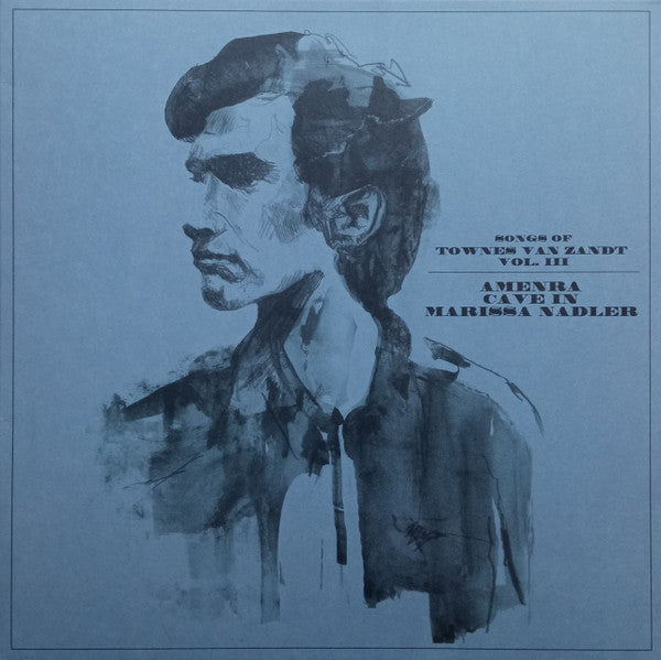 Various Artists – Songs of Townes Van Zandt VOL. III 🇺🇸