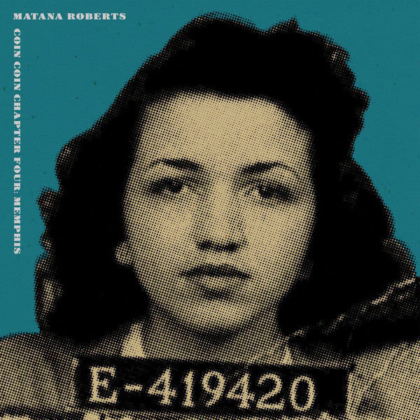 Matana Roberts – Coin Coin Chapter Four: Memphis (180G) 🇺🇸
