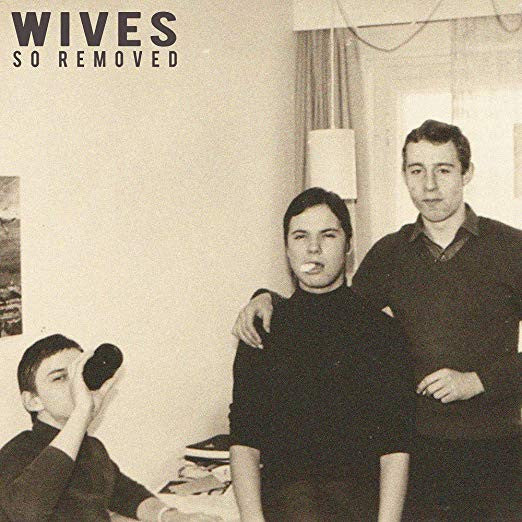Wives – So Removed 🇺🇸