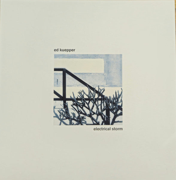 Ed Kuepper – Electrical Storm 🇺🇸