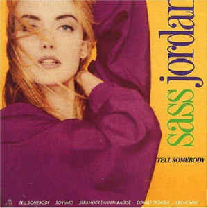 Sass Jordan – Tell Somebody (Import) 🇺🇸