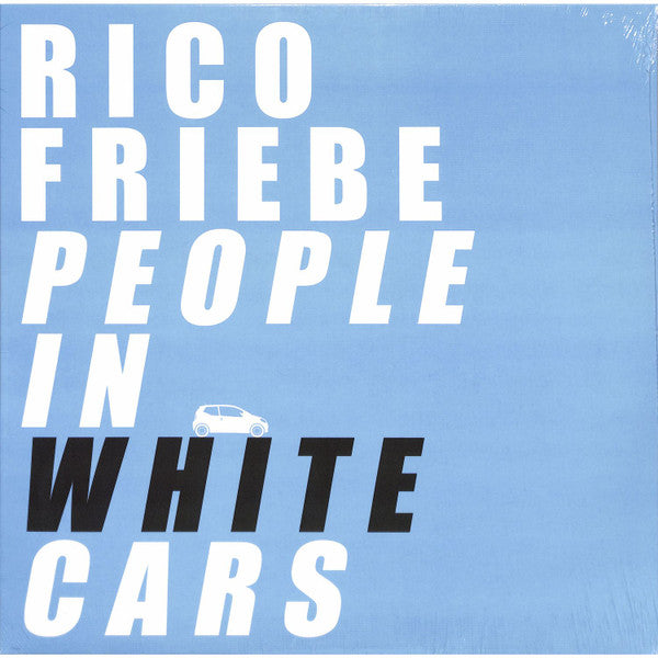 Rico Friebe – People in White Cars 🇺🇸