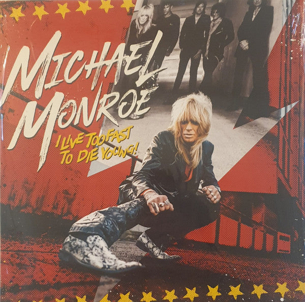 Michael Monroe – I Live Too Fast to Die Young 🇺🇸