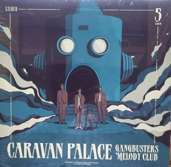 Caravan Palace – Gangbusters Melody Club 🇺🇸