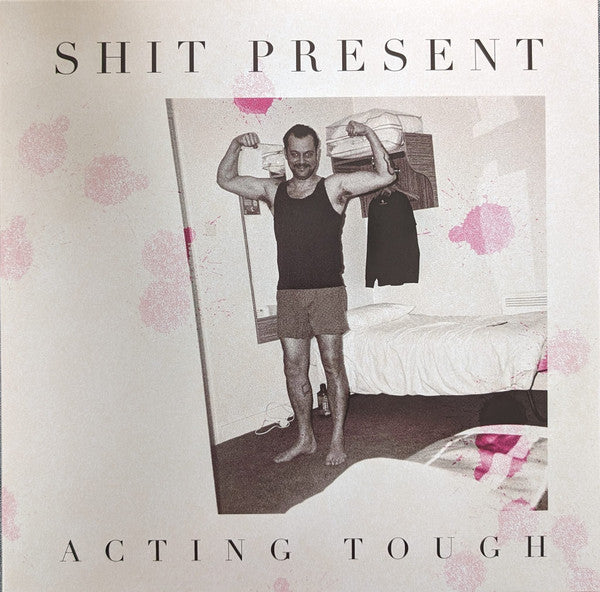 Shit Present – Acting Tough EP 🇺🇸