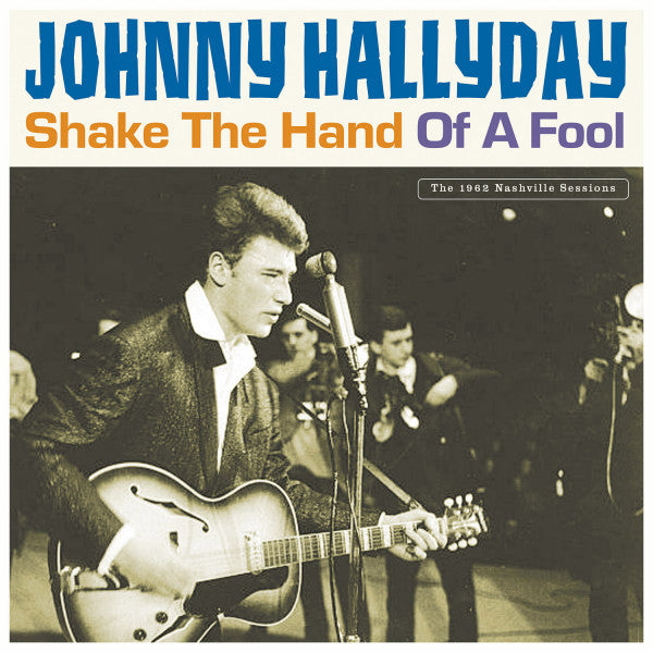 Johnny Hallyday – Shake the Hand of a Fool 🇺🇸