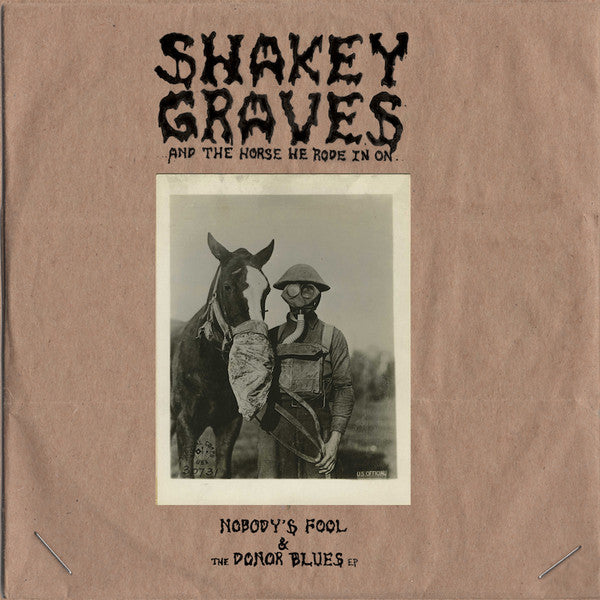 Shakey Graves – Shakey Graves & the Horse He Rode in on (Nobody's Fool & the Donor Blues EP) 🇺🇸