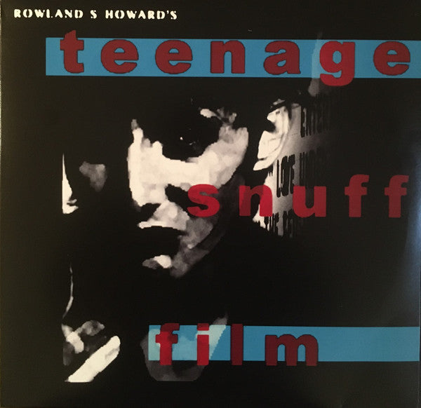Rowland S Howard – Teenage Snuff Film (2LP/180G) 🇺🇸