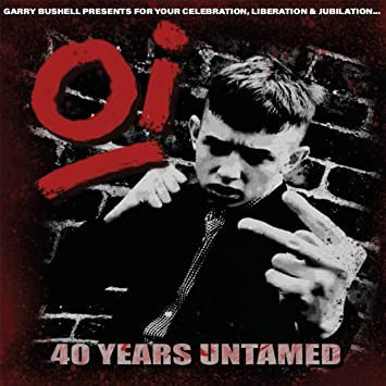 Various Artists – Oi! 40 Years Untamed 🇺🇸