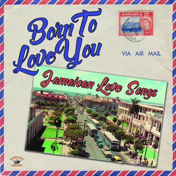 Various Artists – Born to Love You: Jamaican Love Songs 🇺🇸