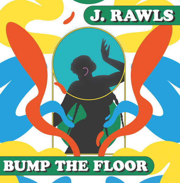 J. Rawls – Bump the Floor 🇺🇸