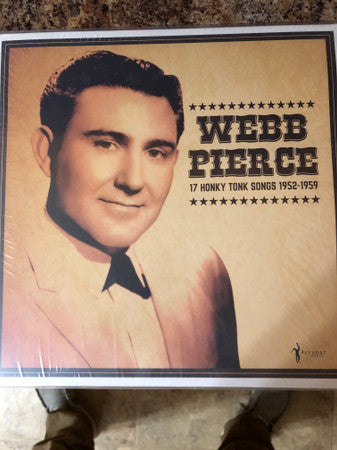 Webb Pierce – 17 Honky Tonk Songs 🇺🇸