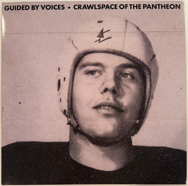 Guided By Voices – Crawlspace Of The Pantheon 🇺🇸
