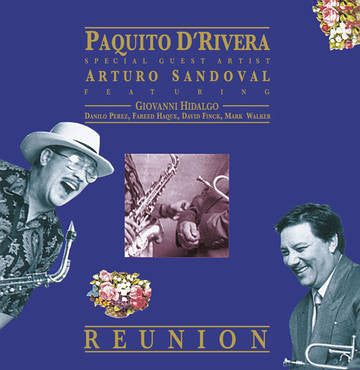 Paquito & Arturo Sandoval D'rivera – Reunion 🇺🇸