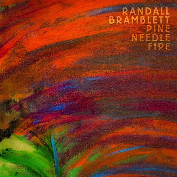 Randall Bramblett – Pine Needle Fire (2LP/Clear Vinyl) 🇺🇸