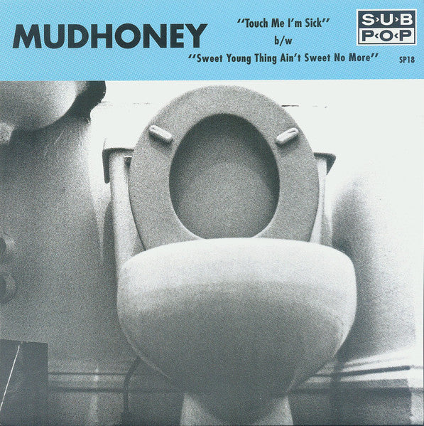 Mudhoney – Touch Me I'm Sick 🇺🇸