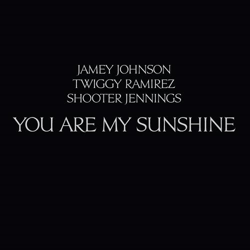 Shooter Jennings; Jamey Johnson; Twiffy Ramirez – You Are My Sunshine 🇺🇸