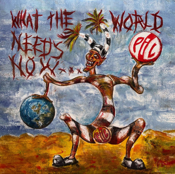 Public Image Ltd – What The World Needs Now 🇺🇸