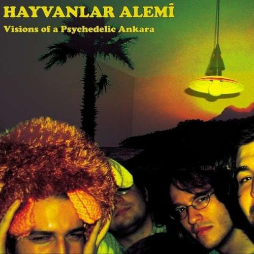 Hayvanlar Alemi – Visions of a Psychedelic Ankara 🇺🇸