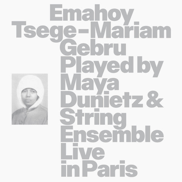 Emahoy Tsege Mariam Gebru – Emahoy Tsege Mariam Gebru Played by Maya Dunietz & String Ensemble, Live in Paris 🇺🇸