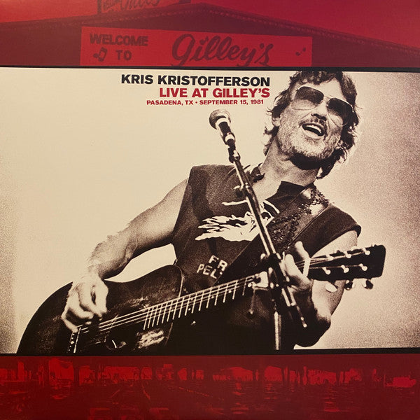 Kris Kristofferson – Live at Gilley’s: Pasadena,tx: September 15, 1981 🇺🇸