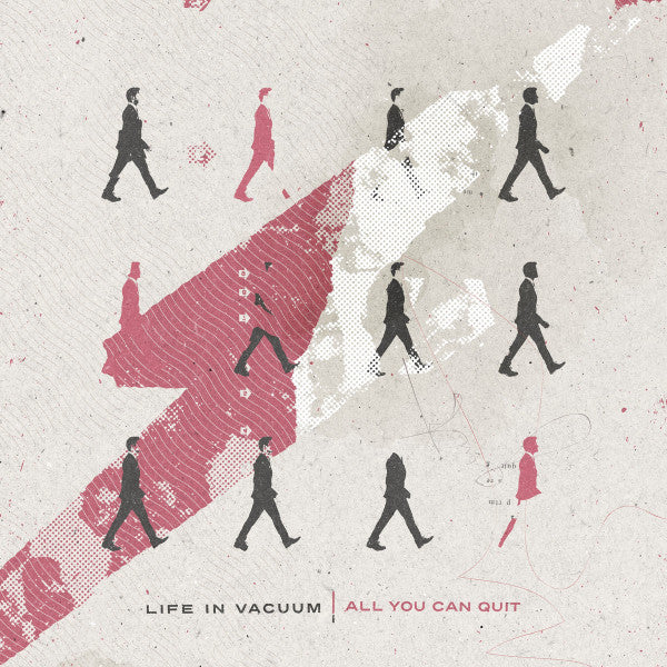 Life in Vacuum – All You Can Quit 🇺🇸