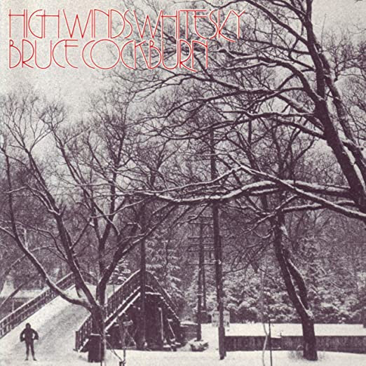 Bruce Cockburn – High Winds White Sky 🇺🇸