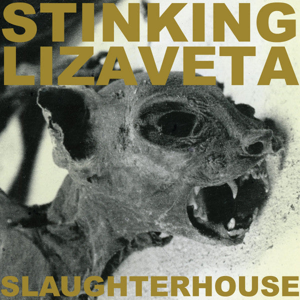 Stinking Lizaveta – Slaughterhouse 🇺🇸