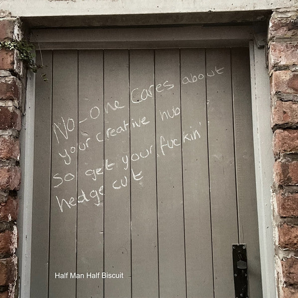 Half Man Half Biscuit – No-one Cares About Your Creative Hub so Get Your Fuckin' Hedge Cut (LP/CD) 🇺🇸