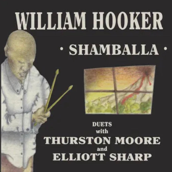 William with Thurston Moore & Elliott Sharp Hooker – Shamballa (2LP) (RSD) 🇺🇸