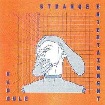 Kagoule – Strange Entertainment 🇺🇸