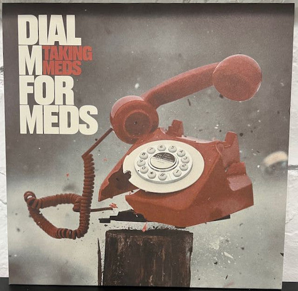 Taking Meds – Dial M for Meds 🇺🇸