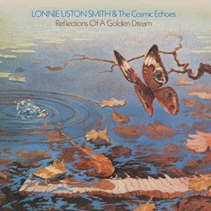 Lonnie Liston & the Cosmic Echoes Smith – Reflections of a Golden Dream 🇺🇸