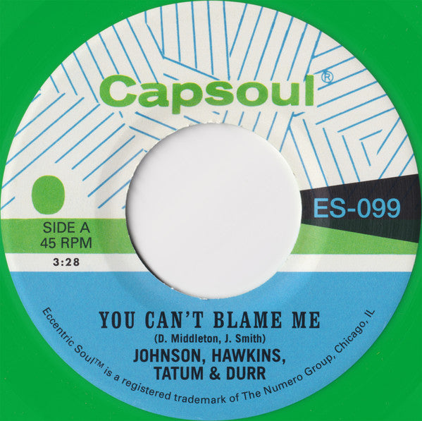 Hawkins, Tatum & Durr Johnson – You Can't Blame Me / You're All I Need to Make It (Grass Green 7INCH) 🇺🇸