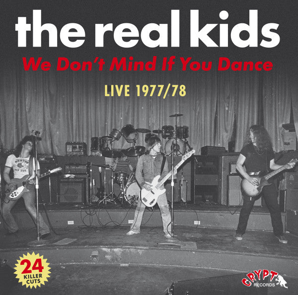 Real Kids – We Don'T Mind If You Dance (2Lp/Gatefold/Liner Notes/Photos/24 Previously Unissued Cuts) 🇺🇸
