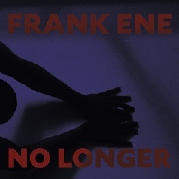Franke Ene – No Longer 🇺🇸