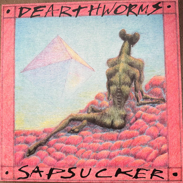 Dearthworms – Sapsucker 🇺🇸