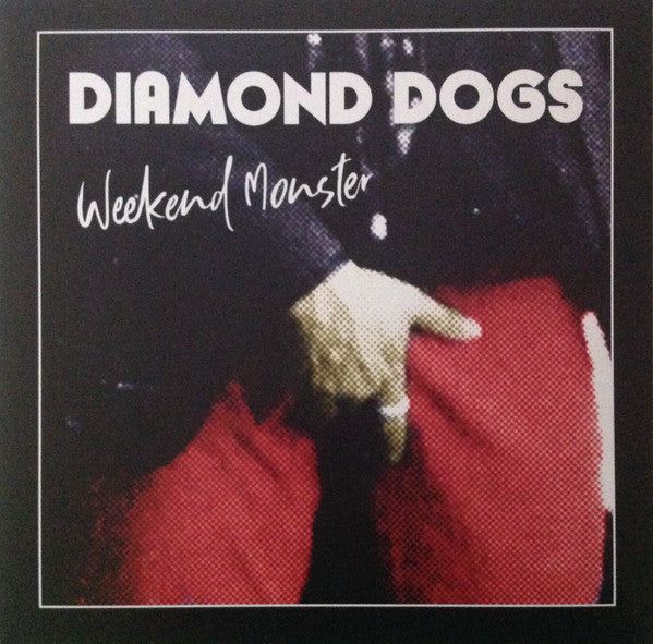 Diamond Dogs – Weekend Monster 🇺🇸