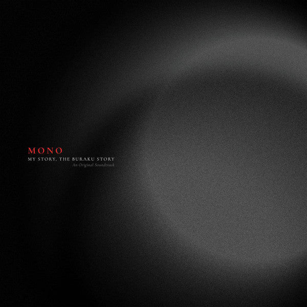 MONO – My Story, the Buraku Story (an Original Soundtrack) 🇺🇸