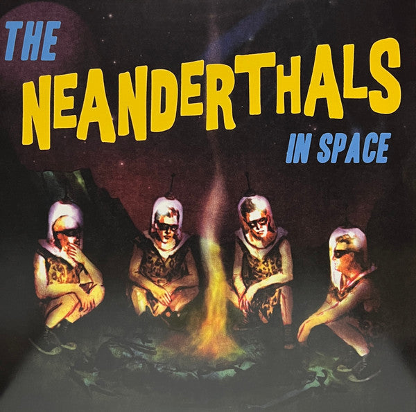 Neanderthals – Neanderthals in Space (Yellow Vinyl) 🇺🇸