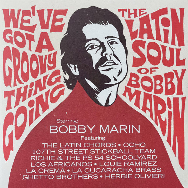 Various Artists – We've Got a Groovy Thing Going: the Latin Soul of Bobby Marin (2LP) 🇺🇸