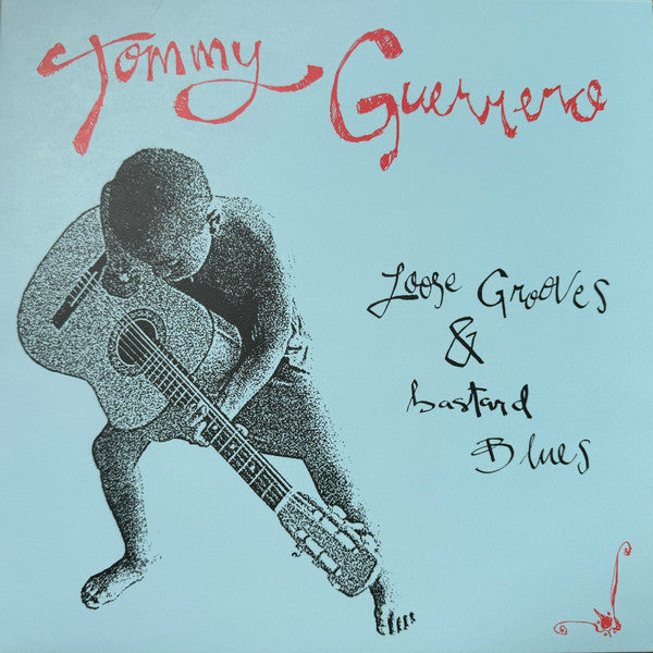 Tommy Guerrero – Loose Grooves & Bastard Blues 🇺🇸