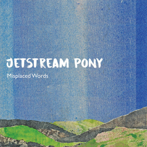 Jetstream Pony – Misplaced Words 🇺🇸