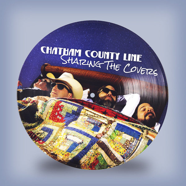 Chatham County Line – Sharing the Covers (Picture Disc) (I) 🇺🇸