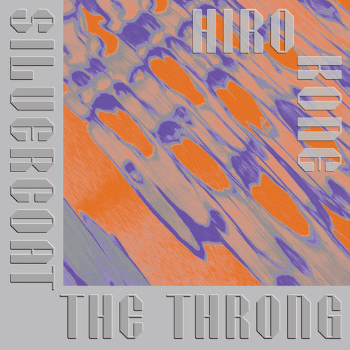 Hiro Kone – Silvercoat the Throng 🇺🇸