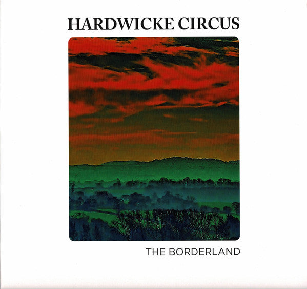Hardwicke Circus – Borderland 🇺🇸