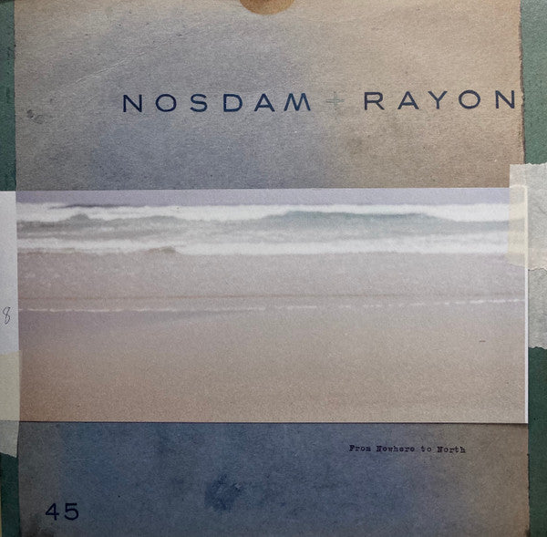Nosdam + Rayon – From Nowhere to North 🇺🇸